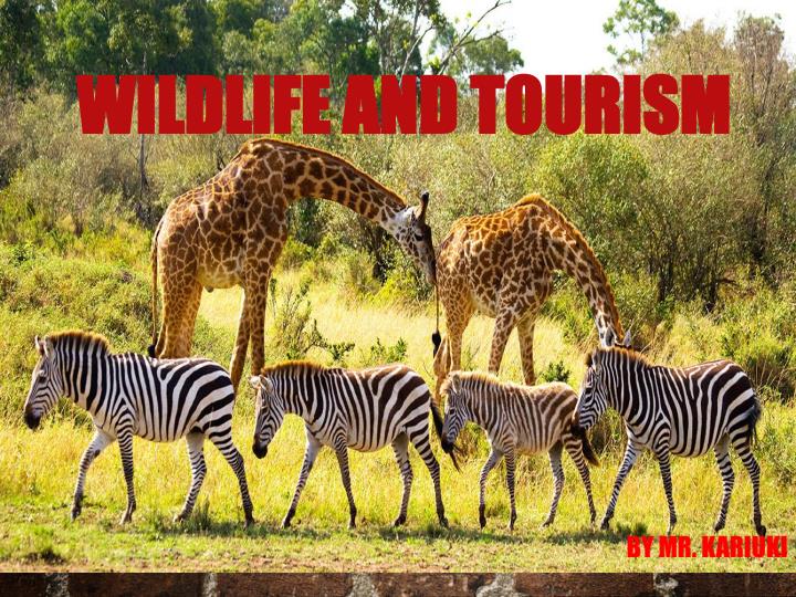 Form-4-Geography-PowerPoint-Notes-on-Wildlife-and-Tourism_16517_0.jpg